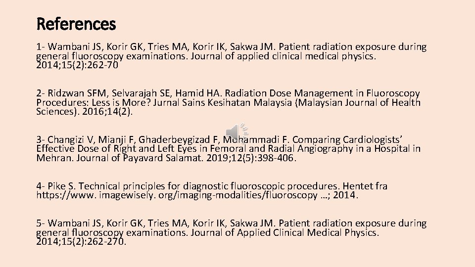 References 1 - Wambani JS, Korir GK, Tries MA, Korir IK, Sakwa JM. Patient