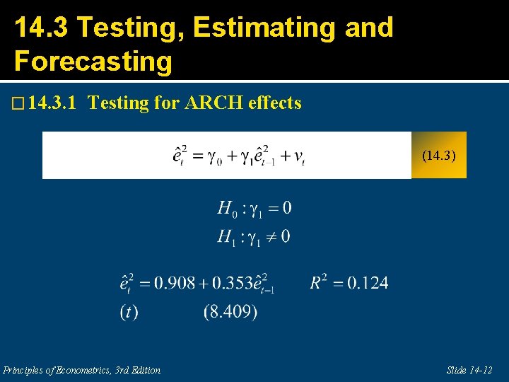 14. 3 Testing, Estimating and Forecasting � 14. 3. 1 Testing for ARCH effects