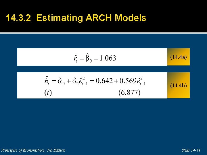 14. 3. 2 Estimating ARCH Models (14. 4 a) (14. 4 b) Principles of