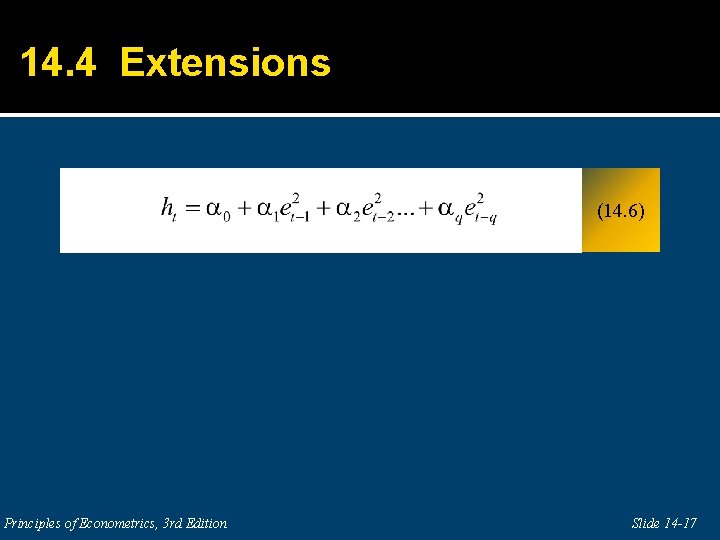 14. 4 Extensions (14. 6) Principles of Econometrics, 3 rd Edition Slide 14 -17