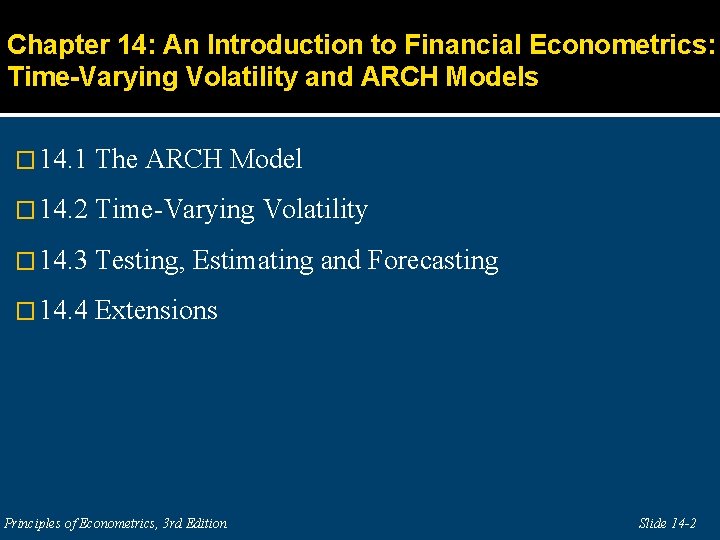 Chapter 14: An Introduction to Financial Econometrics: Time-Varying Volatility and ARCH Models � 14.