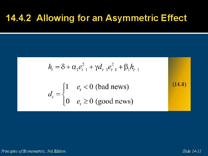 14. 4. 2 Allowing for an Asymmetric Effect (14. 8) Principles of Econometrics, 3