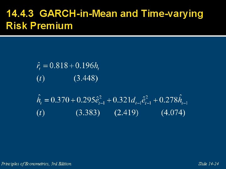 14. 4. 3 GARCH-in-Mean and Time-varying Risk Premium Principles of Econometrics, 3 rd Edition