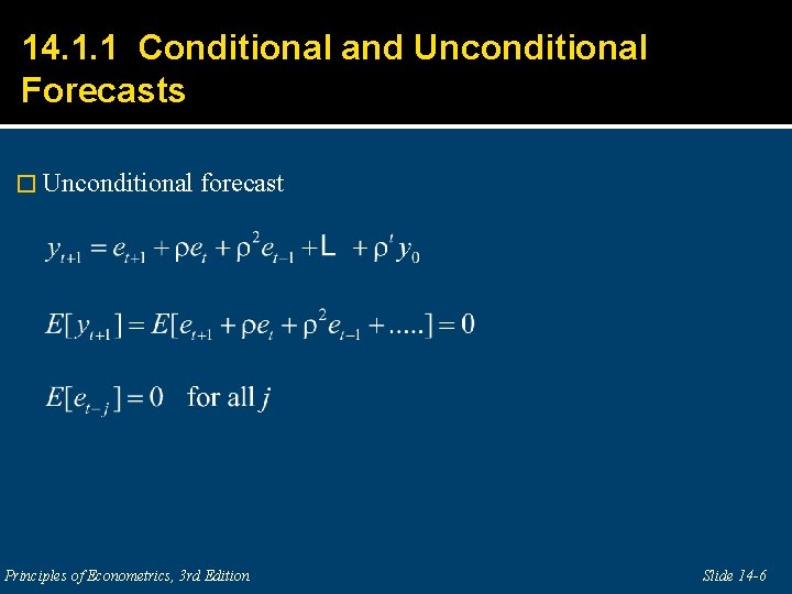 14. 1. 1 Conditional and Unconditional Forecasts � Unconditional forecast Principles of Econometrics, 3