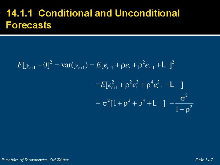 14. 1. 1 Conditional and Unconditional Forecasts Principles of Econometrics, 3 rd Edition Slide