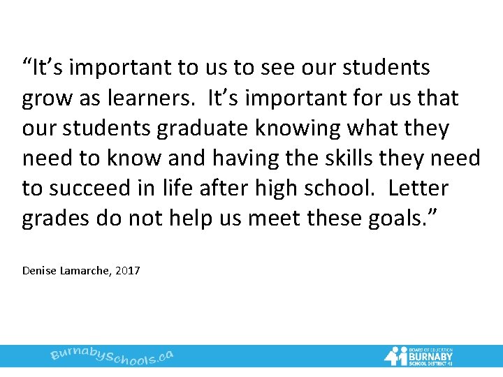 “It’s important to us to see our students grow as learners. It’s important for