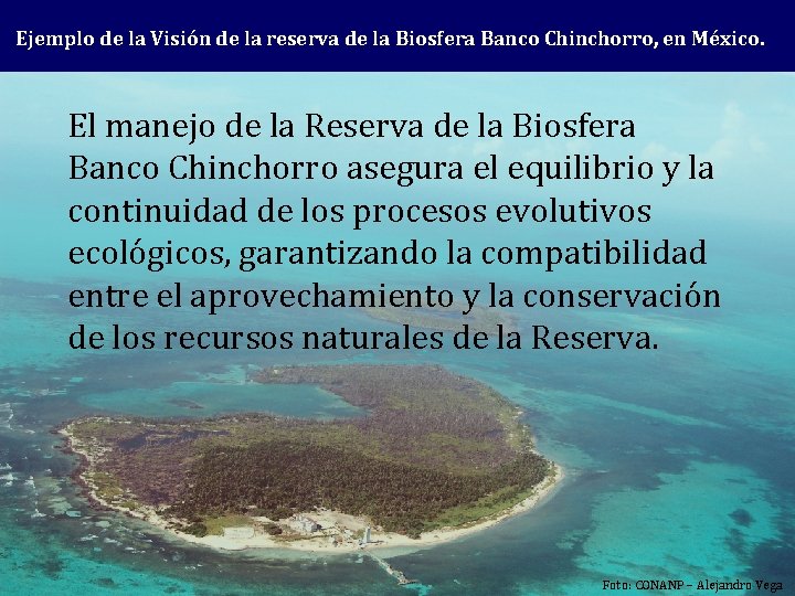 Ejemplo de la Visión de la reserva de la Biosfera Banco Chinchorro, en México.