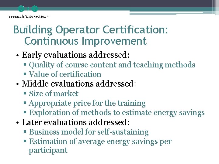 Building Operator Certification: Continuous Improvement • Early evaluations addressed: § Quality of course content