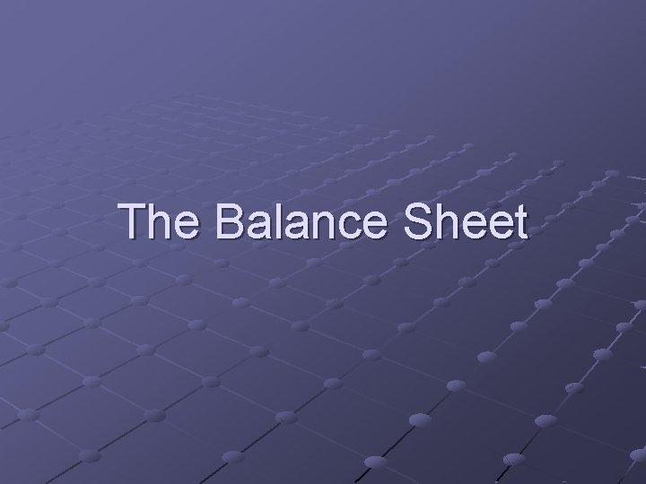 The Balance Sheet 