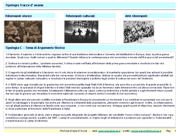 Tipologia Tracce d’ esame Riferimenti storici: Riferimenti culturali: Altri riferimenti: Tipologia C – Tema