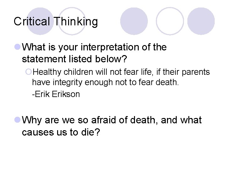Critical Thinking l What is your interpretation of the statement listed below? ¡Healthy children
