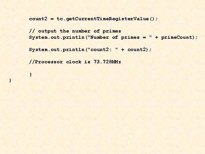 count 2 = tc. get. Current. Time. Register. Value(); // output the number of