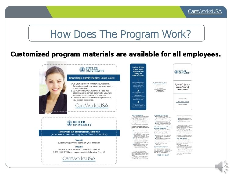 How Does The Program Work? Customized program materials are available for all employees. 