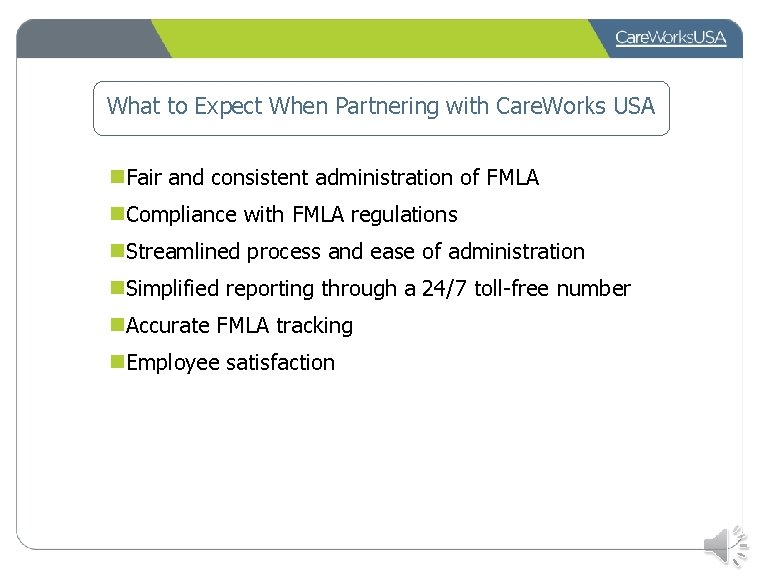 What to Expect When Partnering with Care. Works USA n. Fair and consistent administration