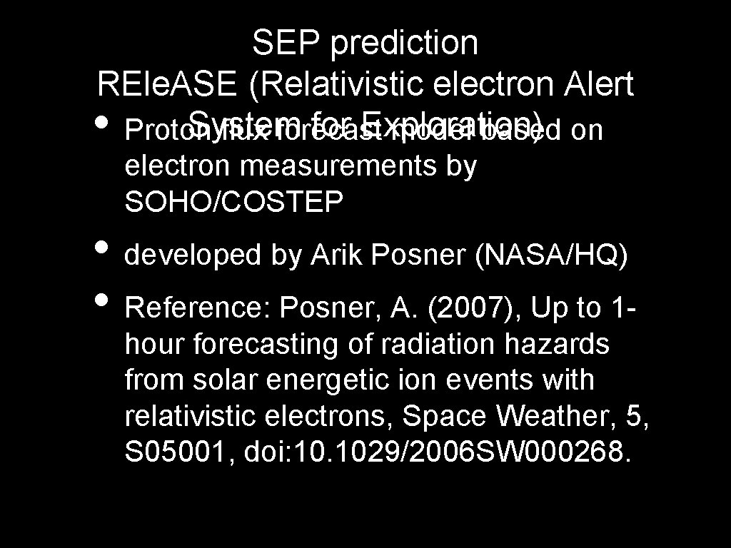 SEP prediction REle. ASE (Relativistic electron Alert for Exploration) • Proton. System flux forecast