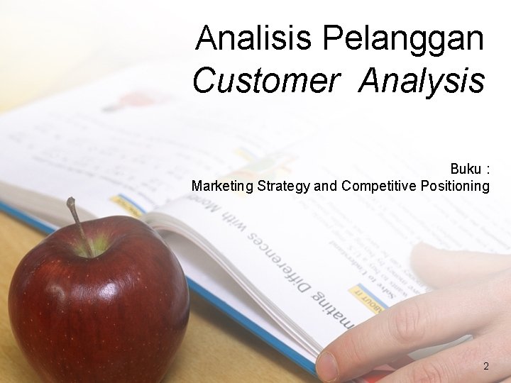 Analisis Pelanggan Customer Analysis Buku : Marketing Strategy and Competitive Positioning 2 