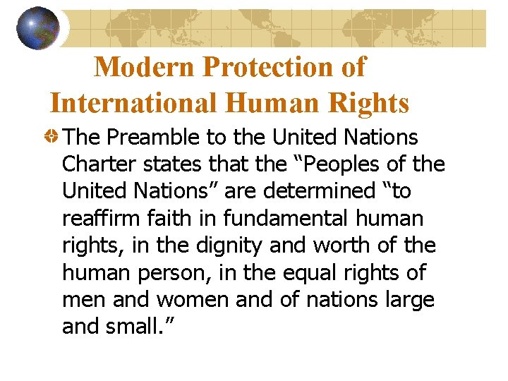 Modern Protection of International Human Rights The Preamble to the United Nations Charter states