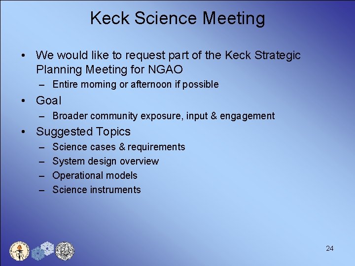 Keck Science Meeting • We would like to request part of the Keck Strategic