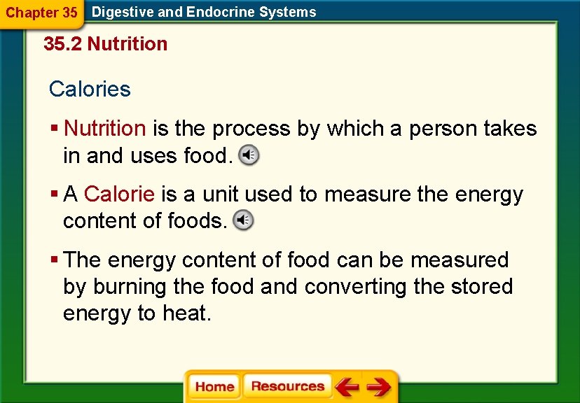 Chapter 35 Digestive and Endocrine Systems 35. 2 Nutrition Calories § Nutrition is the