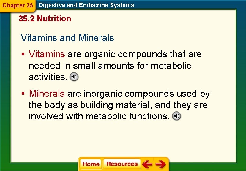 Chapter 35 Digestive and Endocrine Systems 35. 2 Nutrition Vitamins and Minerals § Vitamins