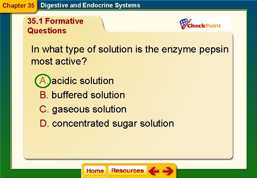 Chapter 35 Digestive and Endocrine Systems 35. 1 Formative Questions In what type of