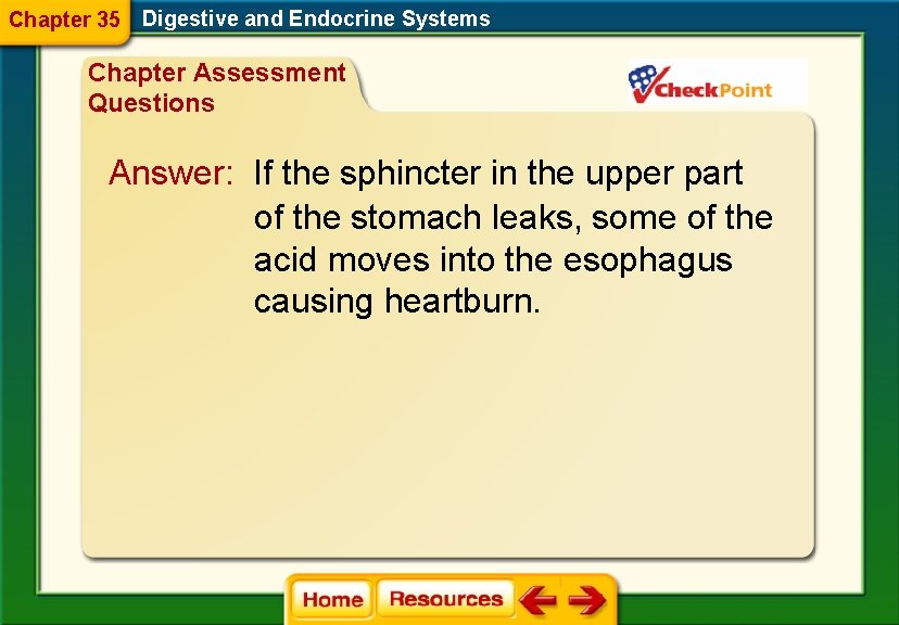 Chapter 35 Digestive and Endocrine Systems Chapter Assessment Questions Answer: If the sphincter in