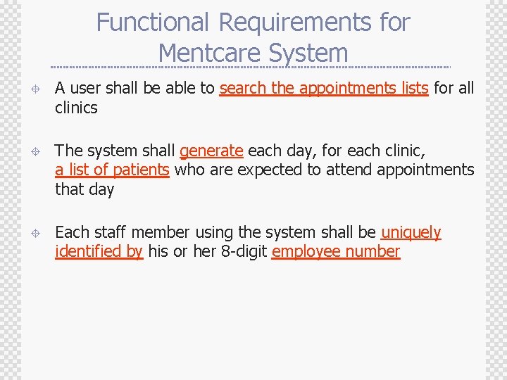 Functional Requirements for Mentcare System ± A user shall be able to search the