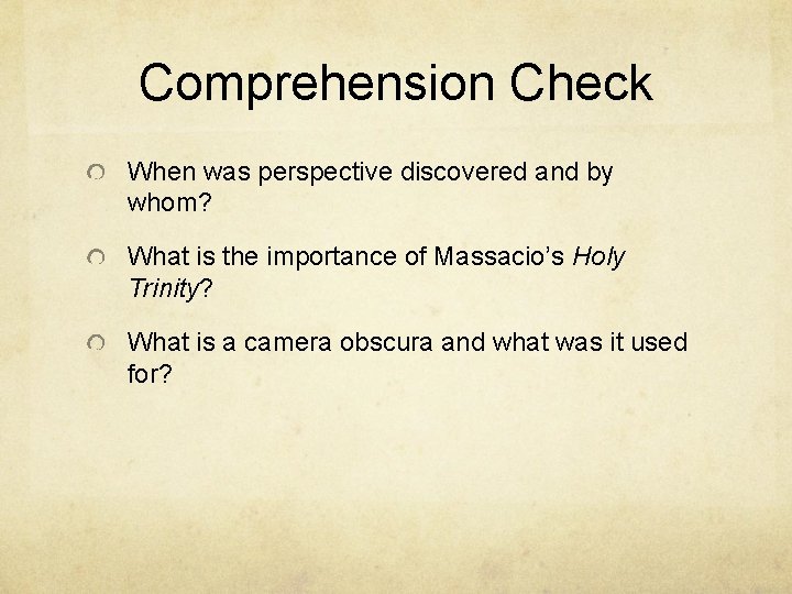 Comprehension Check When was perspective discovered and by whom? What is the importance of Comprehension Check When was perspective discovered and by whom? What is the importance of
