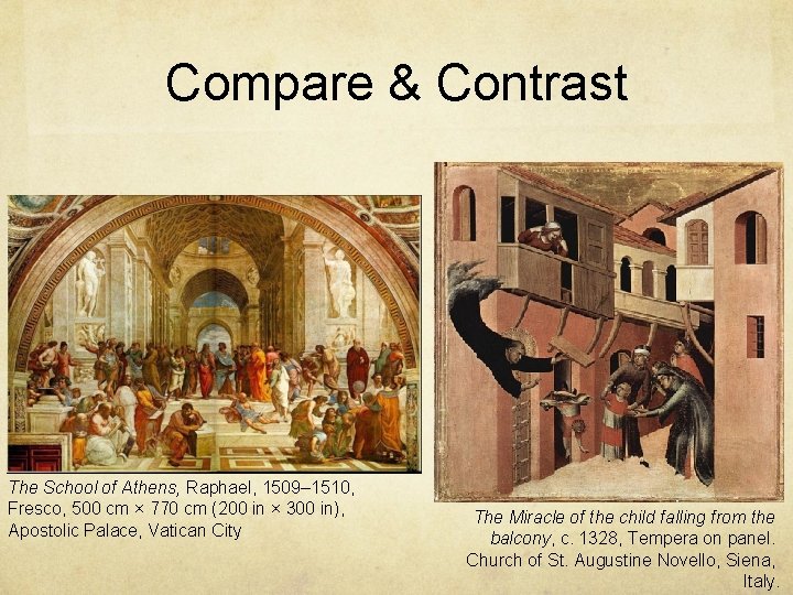 Compare & Contrast The School of Athens, Raphael, 1509– 1510, Fresco, 500 cm × Compare & Contrast The School of Athens, Raphael, 1509– 1510, Fresco, 500 cm ×