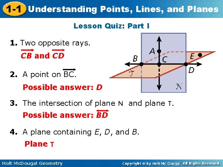 1 -1 Understanding Points, Lines, and Planes Lesson Quiz: Part I 1. Two opposite