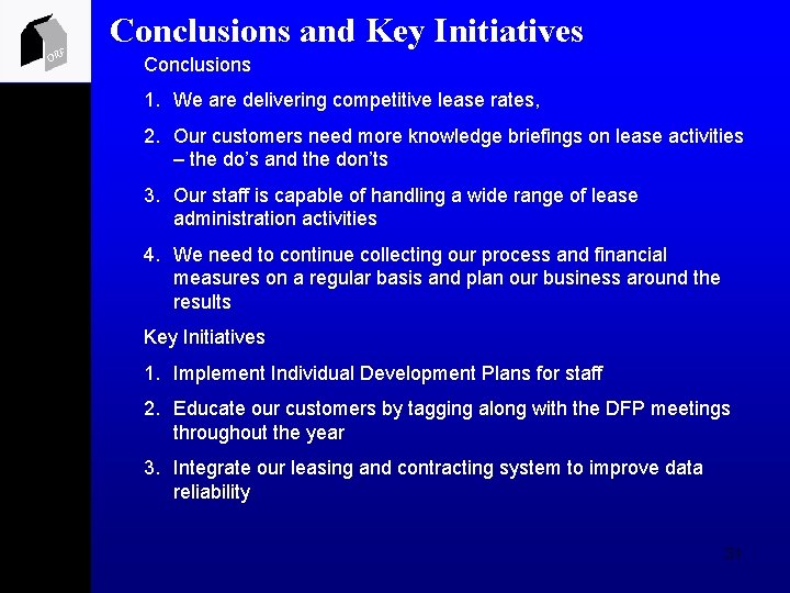 ORF Conclusions and Key Initiatives Conclusions 1. We are delivering competitive lease rates, 2.