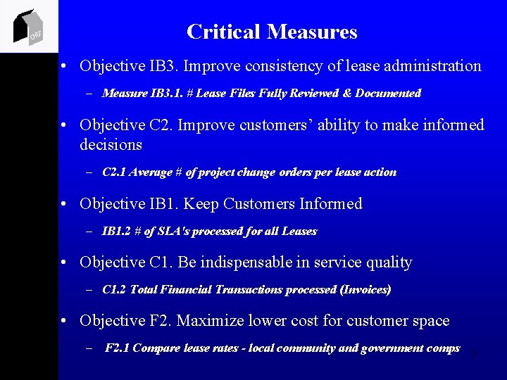 ORF Critical Measures • Objective IB 3. Improve consistency of lease administration – Measure