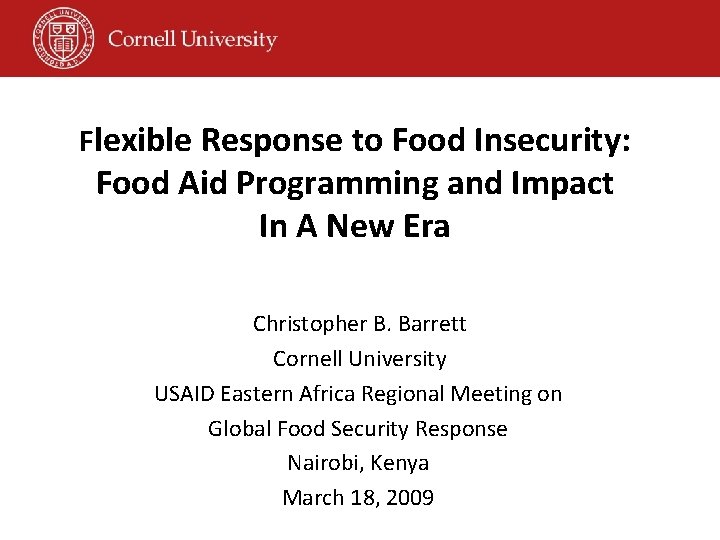 Flexible Response to Food Insecurity: Food Aid Programming and Impact In A New Era