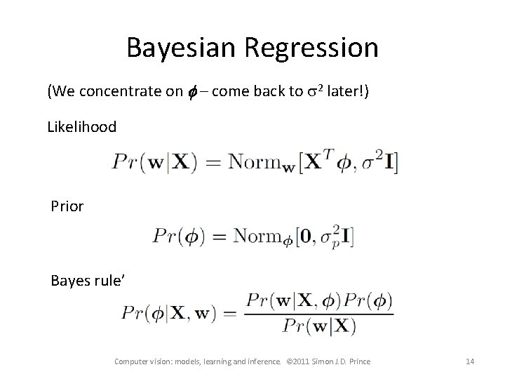 Bayesian Regression (We concentrate on f – come back to s 2 later!) Likelihood