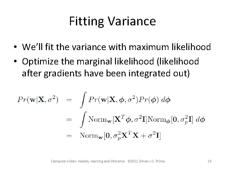 Fitting Variance • We’ll fit the variance with maximum likelihood • Optimize the marginal
