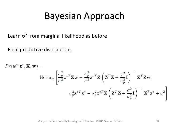 Bayesian Approach Learn s 2 from marginal likelihood as before Final predictive distribution: Computer