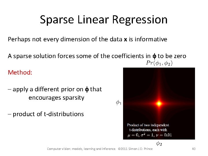 Sparse Linear Regression Perhaps not every dimension of the data x is informative A