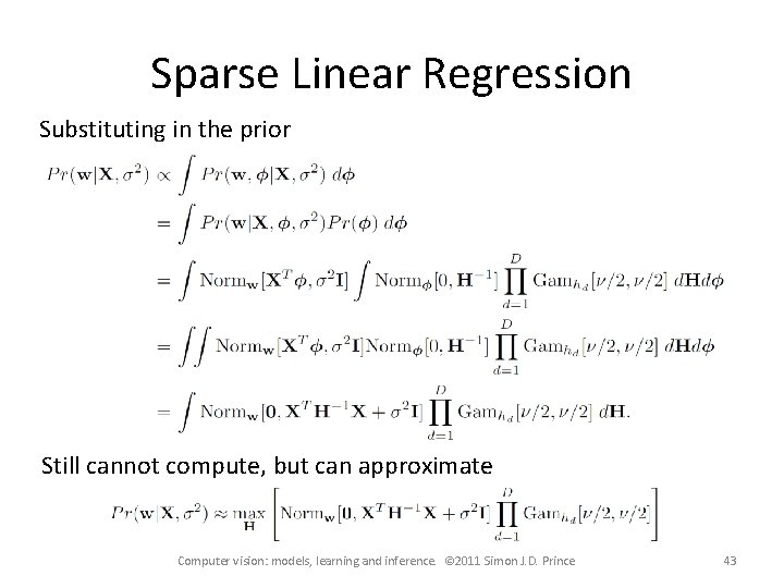 Sparse Linear Regression Substituting in the prior Still cannot compute, but can approximate Computer