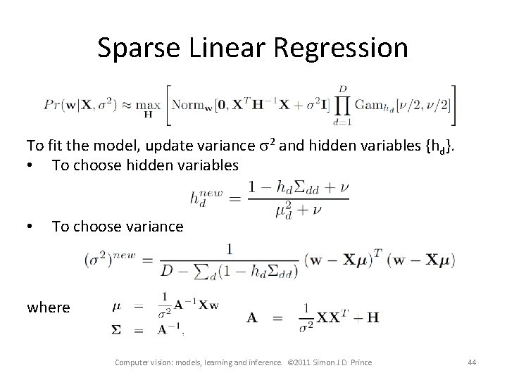 Sparse Linear Regression To fit the model, update variance s 2 and hidden variables