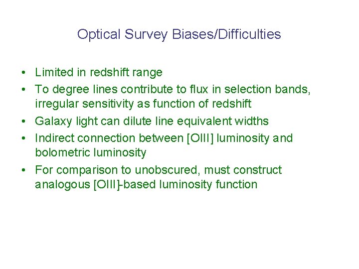 Optical Survey Biases/Difficulties • Limited in redshift range • To degree lines contribute to