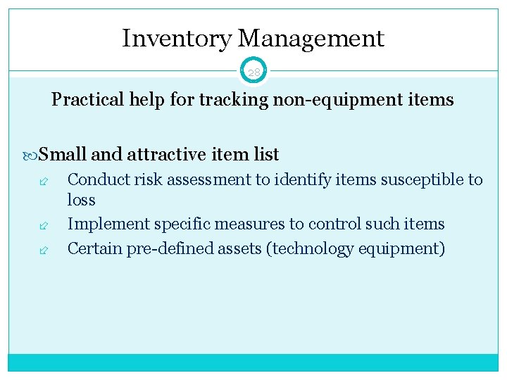 Inventory Management 28 Practical help for tracking non-equipment items Small and attractive item list