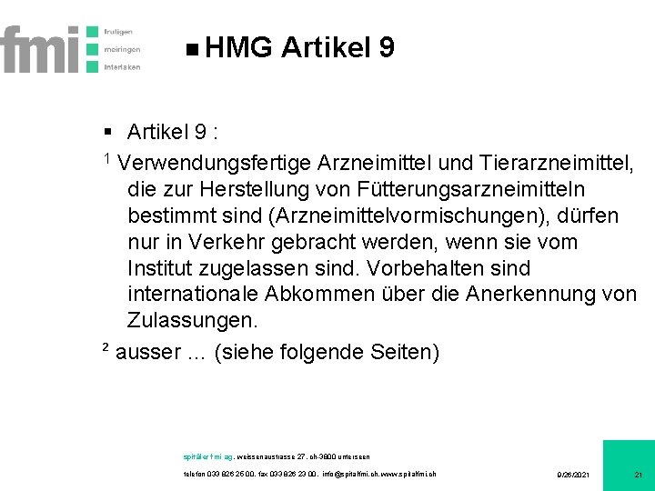 HMG Artikel 9 § Artikel 9 : 1 Verwendungsfertige Arzneimittel und Tierarzneimittel, die zur