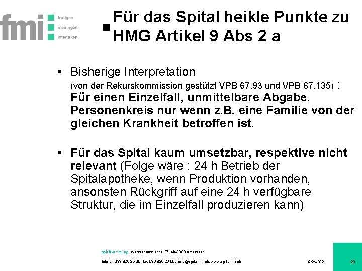 Für das Spital heikle Punkte zu HMG Artikel 9 Abs 2 a § Bisherige