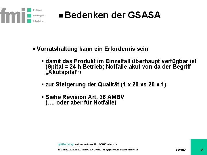 Bedenken der GSASA § Vorratshaltung kann ein Erfordernis sein § damit das Produkt im