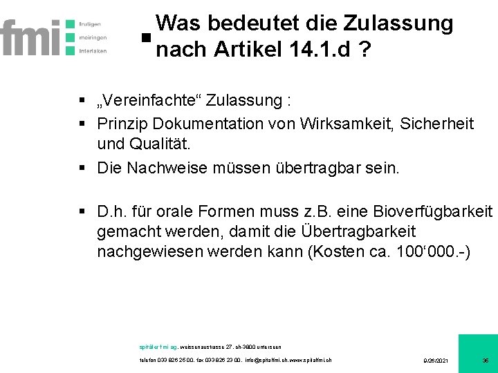 Was bedeutet die Zulassung nach Artikel 14. 1. d ? § „Vereinfachte“ Zulassung :