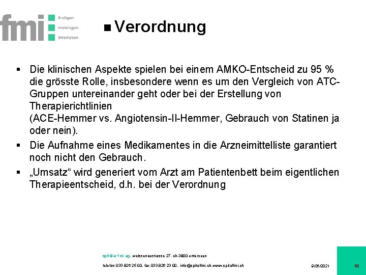 Verordnung § Die klinischen Aspekte spielen bei einem AMKO-Entscheid zu 95 % die grösste