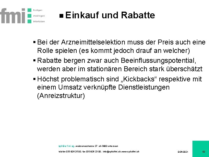 Einkauf und Rabatte § Bei der Arzneimittelselektion muss der Preis auch eine Rolle spielen