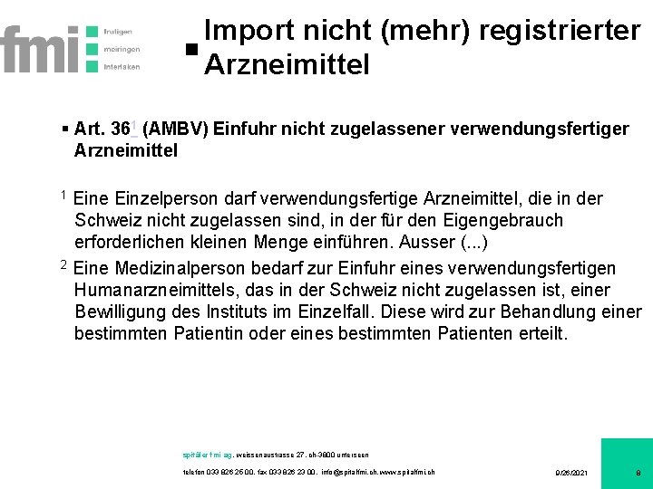 Import nicht (mehr) registrierter Arzneimittel § Art. 361 (AMBV) Einfuhr nicht zugelassener verwendungsfertiger Arzneimittel