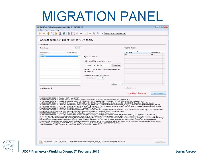 MIGRATION PANEL JCOP Framework Working Group, 6 th February 2018 Jonas Arroyo 