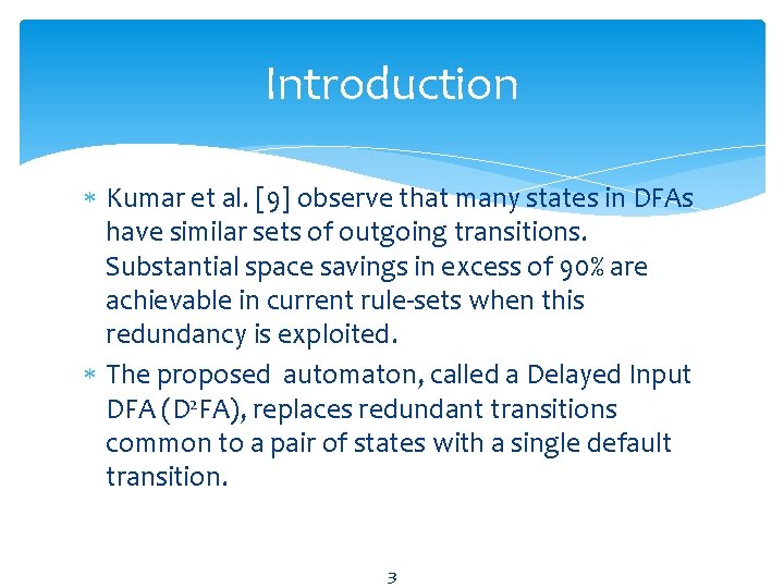 Introduction Kumar et al. [9] observe that many states in DFAs have similar sets